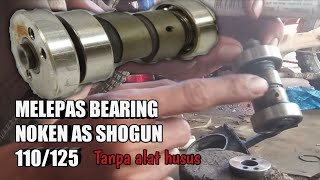 Melepas Bearing Noken as Shogun 110 Tanpa alat husus