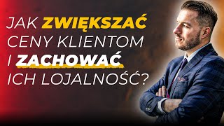 #2 🔴 PODWYŻKI dla klientów? - "Jak komunikować zmiany i budować lojalną społeczność klientów?"