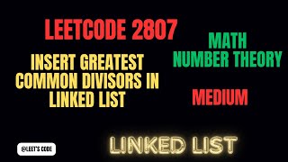 2807. Insert Greatest Common Divisors in Linked List | Linked List | Math | Number Theory | GCD