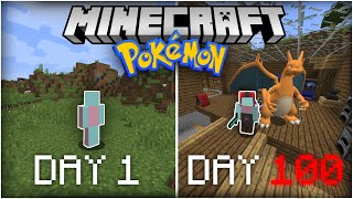 I played Minecraft 100 days... but there is also Pixelmon