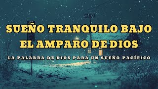 Relájate con la Palabra de Dios -  Versículos Bíblicos para un Sueño Tranquilo