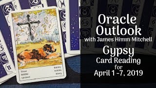 Oracle Outlook: Gypsy Card Reading for April 1-7, 2019