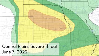 Forecast Discussion - June 7, 2022 - Central Plains Severe Threat