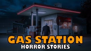 10+ TRUE Terrifying Gas Station Horror Stories | Creepypasta Scary Stories