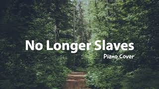 No Longer Slaves - Jonathan David And Melissa Helser (Piano Cover)