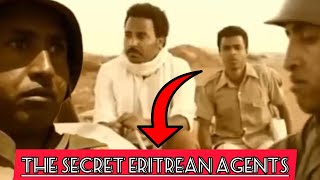 True Story - The Secret Eritrean Agents During The Struggle For Independence .