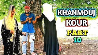 Khanmouj Kour ||Kashmiri Drama||Part 10||Khull Tigers