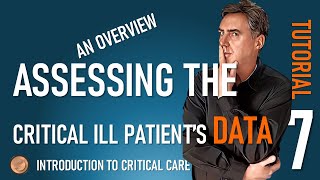 Assessing the Critically Ill Patient - Overview