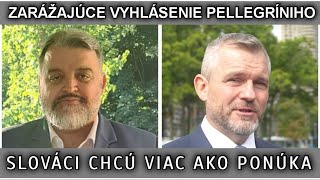 ZARÁŽAJÚCE VYHLÁSENIE PELLEGRINIHO. SLOVÁCI CHCÚ VIAC AKO PONÚKA.