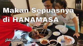 Makan di Hanamasa Sepuasnya