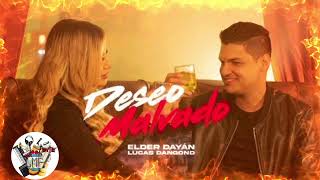 DESEO MALVADO (ELDER DAYAN - LUCAS DANGOND)