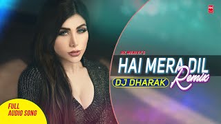 Hai Mera Dil Remix - Josh | Full Audio Song | Chandrachur, Aishwarya | DJ Dharak | RK MENIYA