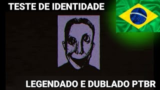 Teste De Identidade Legendado E Dublado PTBR