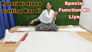 Preeti ki bhi dress cutting kar diya Special Function ke liye / Designer Frock cutting