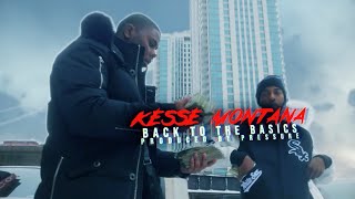 Kesse Montana "Back To The Basics" (Music Video)