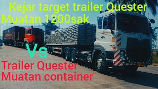 kejar target trailer Quester muat 1200sak VS trailer Quester muatan komentar @Rajajalananchannel