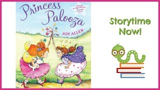 Princess Palooza - By Joy Allen | Kids Books Read Aloud