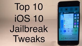 Top 10 iOS 10 - 10.2 Cydia Tweaks - July 2017