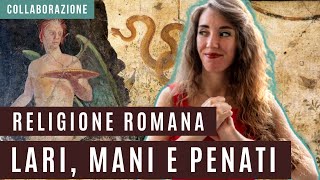 In cosa credevano i Romani? Lari, Mani e Penati: che cos'erano davvero ft. @AdMaioraVertite