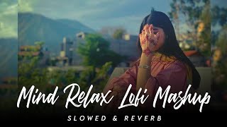 Trending Instagram Lofi Mashup | Slowed+Reverb | Mind Fresh Lofi Song | Lofi Mashup | Love Mashup