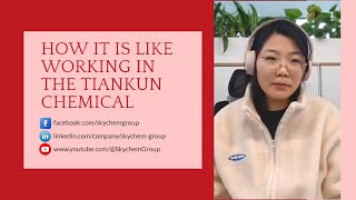 How it is like working in the Tiankun Chemical