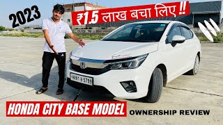 HONDA CITY पर ₹1.5 लाख बचा लिए ! Honda City Base Model | OWNERSHIP REVIEW