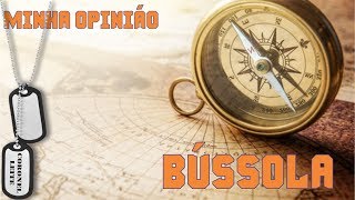 MINHA OPINIÃO (Episódio 7) - BÚSSOLAS parte 1