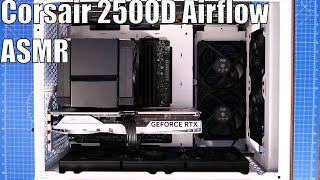 Corsair 2500D Airflow ASMR build