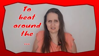 English Idioms | To beat around the ...