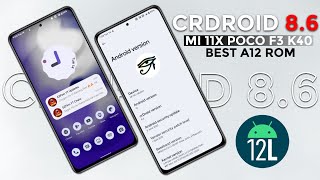 Crdroid 8.6 A12L for Mi 11x Poco F3 Redmi K40 Full Review | Best A12L Rom Gaming and Normal Use 💥😻