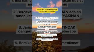 5 tips agar kamu lebih dihormati orang#quotes #nasehat #fakta #motivasi #katakatabijak #selfreminder