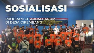 Sosialisasi Program Citarum Harum di Desa Cikembang - Sektor 1 Citarum Harum