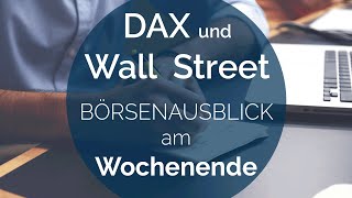 DAX strebt zum Allzeithoch | Dow Jones und S&P500 bereits angekommen | Trading-Wochenausblick