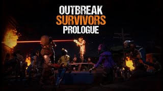 Outbreak Survivors Prologue First 10 Min. Gameplay