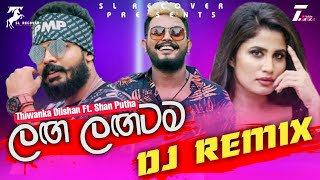 Laga Lagatama (Remix) - Thiwanka Dilshan Ft. Shan Putha | Sinhala Remix Songs | Sinhala DJ Songs