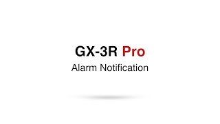 GX-3R Pro - Alarm Notification