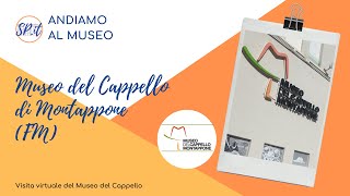 Il Museo del Cappello di Montappone (FM) | Andiamo al Museo