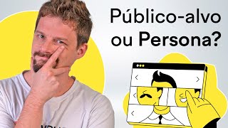 Para quem a SUA MARCA vende? 🤔 Descubra as diferenças entre público-alvo e persona!