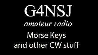 G4NSJ - Morse Code Keys and other CW stuff.