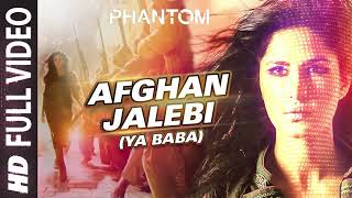 Afghan Jalebi (Ya Baba) FULL VIDEO Song | Phantom | Saif Ali Khan, Katrina Kaif | T-Series