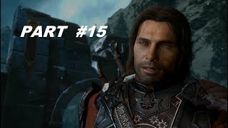 SHADOW OF WAR Walkthrough Gameplay Part 15 - The Wages Of War (Middle-earth)