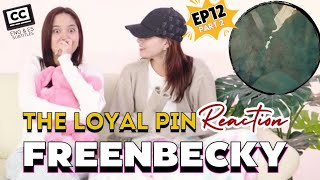 [ENG&ES SUB] Part2 EP12 REACTION #FreenBecky | The Loyal Pin #srchafreen #beckysangels