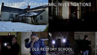 Ghostech Paranormal Investigations - Episode 138 - The Old Rectory School