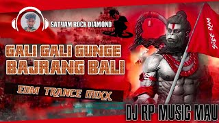 Gali Gali Gunge Bajrang Bali ××Edm Trance ××Road Show Mixx 2024 ××Dj Rp Music Mau