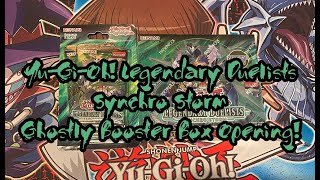 Yu-Gi-Oh! Legendary Duelist - Synchro Storm Ghostly Booster Box Opening!