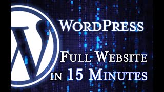 WordPress - Tutorial for Beginners in 15 MINUTES!  [ COMPLETE ]