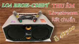 LOA BROK-CS8ĐT PHỤC VỤ THU ÂM LIVESTREAM RẤT HAY, GIÁ 4tr500 . LH 0903085177 feship #loabrok