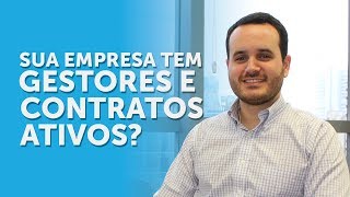 GESTÃO DE TERCEIROS | SUA EMPRESA TEM GESTORES E CONTRATOS ATIVOS?