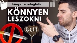 DOHÁNYZÁSRÓL LESZOKÁS könnyen?! - Teljes #könyvösszefoglaló