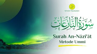 MUROTTAL SURAH AN-NAAZI'AT (YANG MENCABUT DENGAN KERAS) | METODE UMMI